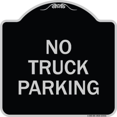Signmission No Parking No Truck Parking Heavy-Gauge Aluminum Architectural Sign, 18" x 18", BS-1818-23661 A-DES-BS-1818-23661